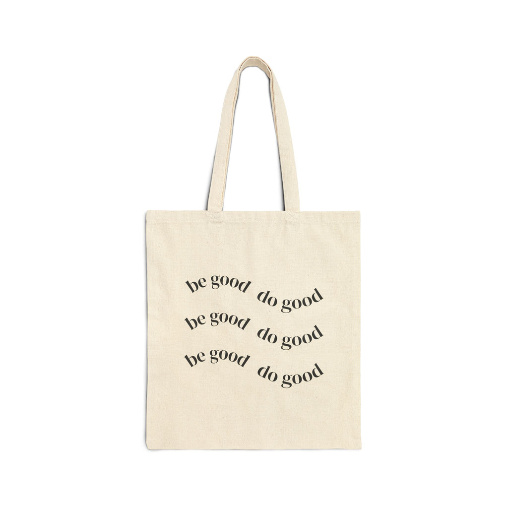 Canvas Tote Bag — "Be Good Do Good" Minimalist Eco-Friendly Grocery & Everyday Bag