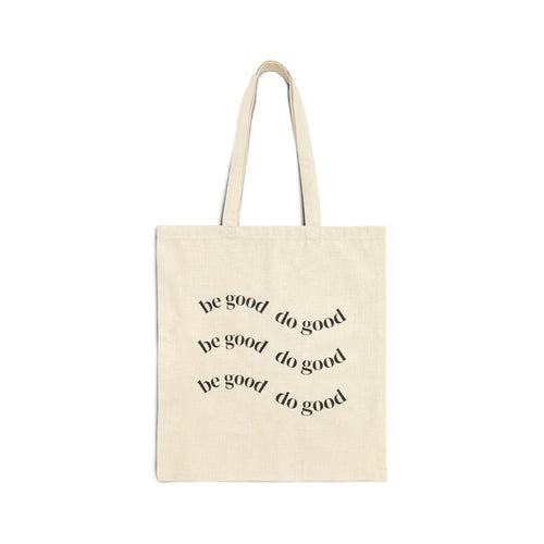 Canvas Tote Bag — "Be Good Do Good" Minimalist Eco-Friendly Grocery & Everyday Bag